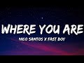 Nico Santos, FAST BOY - Where You Are (Lyrics)