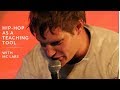 MC Lars - Hip-Hop as a Teaching Tool