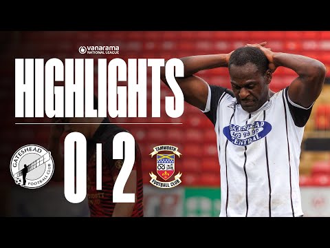 Gateshead 0-2 Tamworth (NL 2024/25)