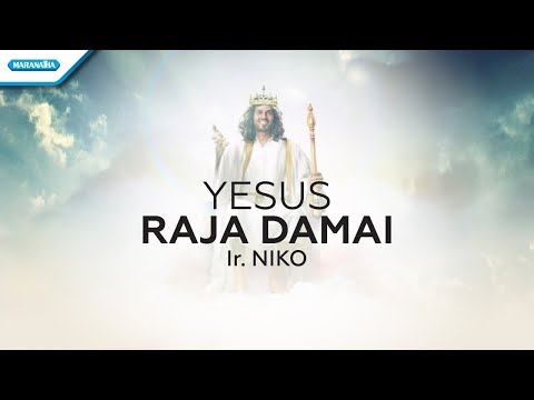 Yesus Raja Damai - Ir Niko (Official lyric video)