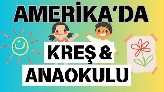 10 Soruda Amerika’da Kreş ve Anaokulu | Amerikan Okul Sistemi | Amerik
