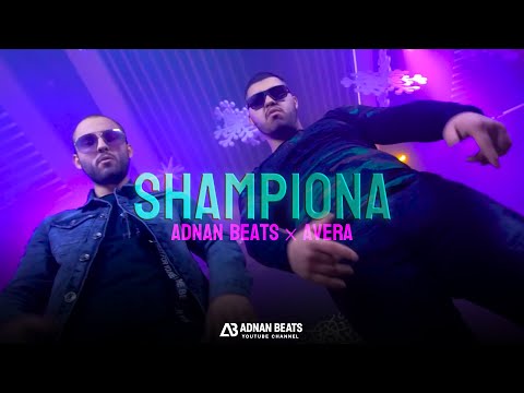 ADNAN BEATS x AVERA - SHAMPIONA | OFFICIAL VIDEO