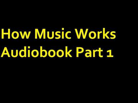 How Music Works Audiobook Part 1