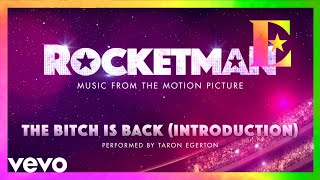 Cast Of &quot;Rocketman&quot; - The Bitch Is Back (Introduction / Visualiser)