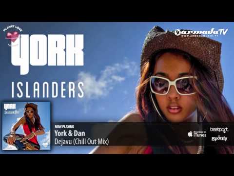 York & Dan - Dejavu (Chill Out Mix) (From: York - Islanders)