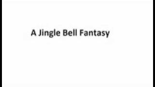 A Jingle Bells Fantasy
