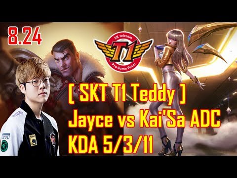 [ SKT T1 Teddy ] - Jayce vs Kai'Sa ADC - Patch 8.24 KR Ranked - KDA 5/3/11