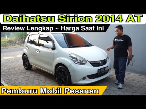 Daihatsu Sirion 2014 AT ~ Review Lengkap ~ Harga saat ini ~ Pemburu Mobil Pesanan