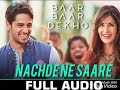 Nachde ne saare |full song| *Audio*