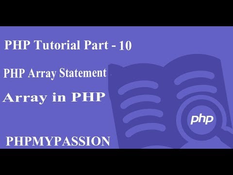 Php Tutorial Part 10 Php Array Associative Array And Multidimensional Array Phpmypassion