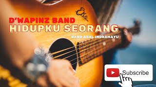 Download lagu D'WAPINZ BAND - HIDUPKU SEORANG mp3 Download lagu D'WAPINZ BAND - HIDUPKU SEORANG mp3