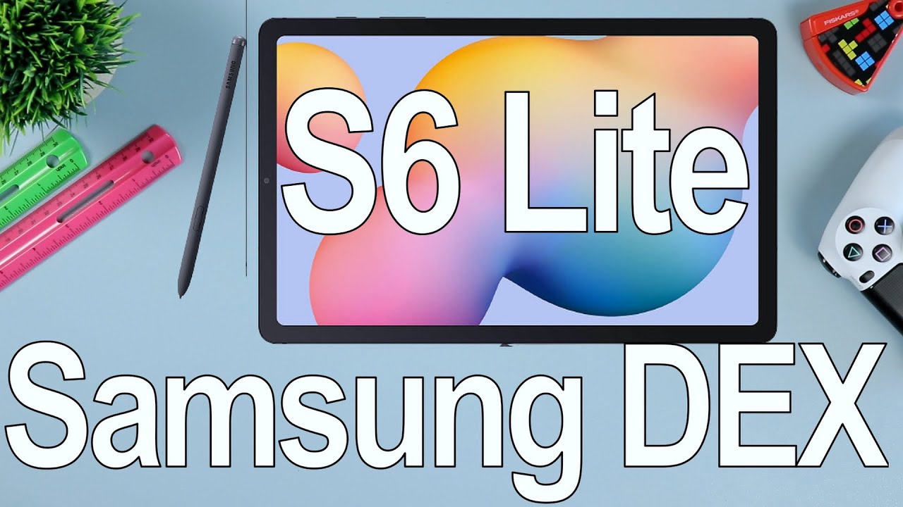 Samsung Galaxy Tab S6 Lite - Samsung DEX - Tab S6 Lite Update - ONE UI 3.1