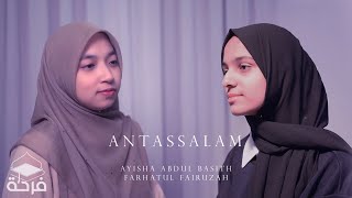 Download lagu ANTASSALAM Cover Farhatul Fairuzah ft Ayisha Abdul... mp3