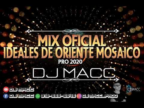 Mix Oficial Ideales De Oriente Pro 2020 Dj Macc
