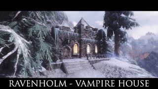 TES V - Skyrim Mods: Ravenholm - Vampire House