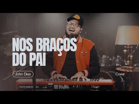 Nos Braços do Pai (Cover) | John Dias