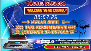 Download lagu MAKAN SIRIH - TARI PERSEMBAHAN || KARAOKE NO VOCAL TECHNICS SX-KN7000 mp3