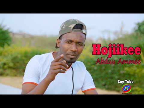 Abduu Ammee - Hojiikee - New Ethiopian Oromo music - 2022 official video