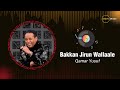 Qamar Yusuf Bakkan Jirun Wallaale Oromo Music 2023