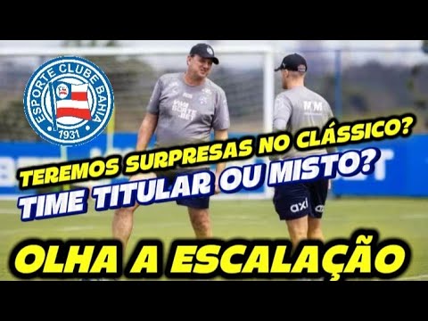 ESCALAÇÃO: ROGÉRIO CENI PREPARA SURPRESAS NO BA-VI / TITULARES OU TIME MISTO?