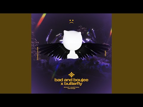 bad and boujee x butterfly - slowed + reverb