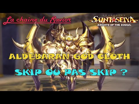 ON SKIP OU PAS ALDEBARAN GC GOD CLOTH SAINT SEIYA AWAKENING #SaintSeiyaKOTZ #SaintSeiyaAwakening