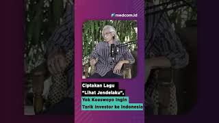 Download lagu Ciptakan Lagu 'Lihat Jendelaku', Yok Koeswoyo Ingin Tarik Investor ke Indonesia mp3