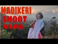 Madikeri Shoot Vlog Meghashree Travel Video