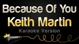 Keith Martin Because Of You...