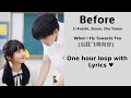 Before -李学仕/Zeyué/朱彦安 | One hour loop with lyrics and Subtitles  When I Fly Towards You (当我飞奔向你