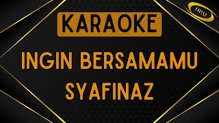 Download lagu Syafinaz - Ingin Bersamamu [Karaoke] mp3