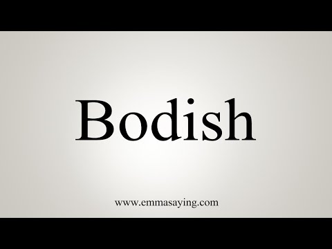 How To Say Bodish