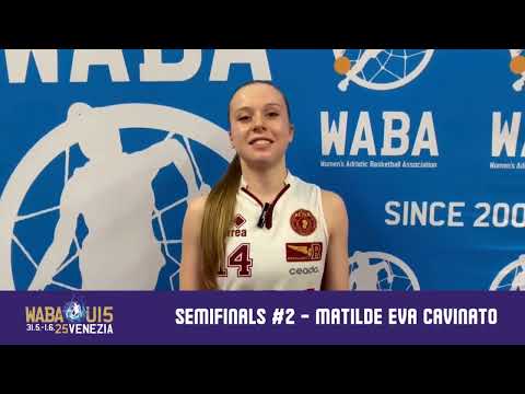 2025 WABA U15 F4 - Semifinals #2: Janina-Reyer Venezia Mestre 49-65 (31/05) * Matilde Eva Cavinato