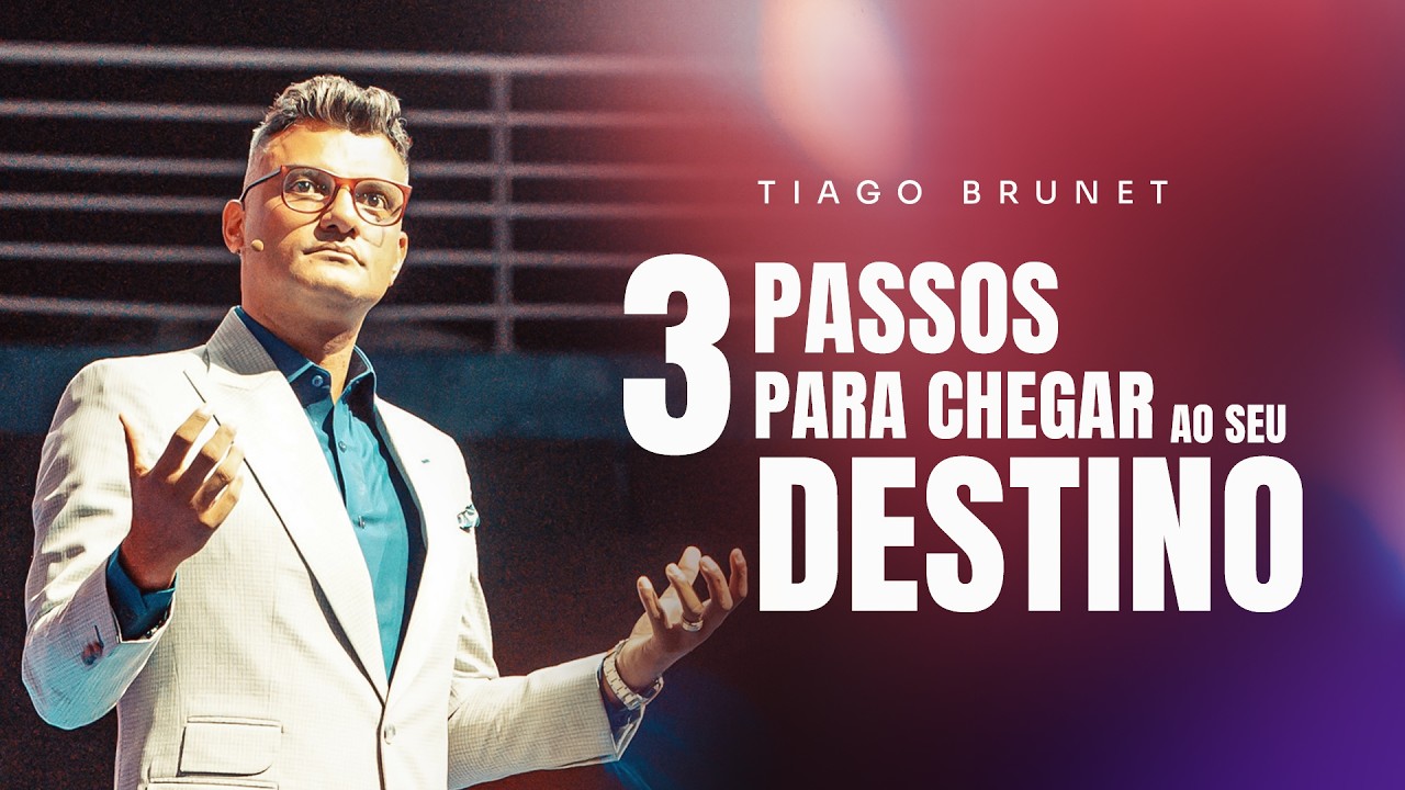 3 passos para chegar ao seu destino | TIAGO BRUNET