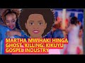 MARTHA MWIHAKI HINGA GHOST HUNTING DOWN THE MIGHTY IN KIKUYU GOSPEL ARENA EXP0SING ALL WHO IS SHE