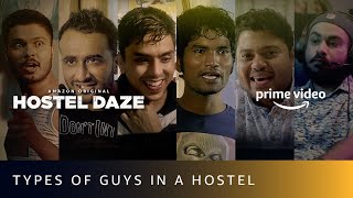 6 Types of people in a Hostel Feat. Nikhil Vijay | Hostel Daze Season 2 | Amazon Prime Video