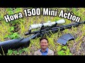 Howa 1500 Mini Action : EVERYTHING YOU WANT