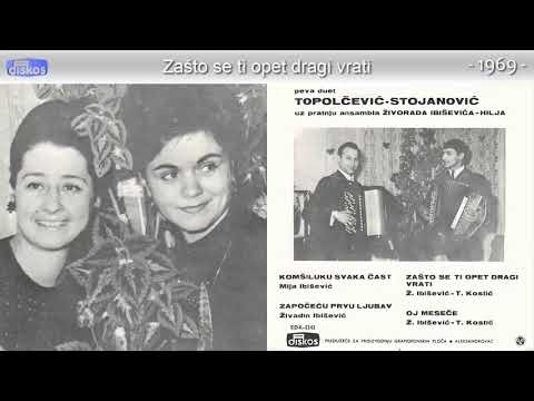 Duet Topolcevic i Stojanovic - Zasto se ti opet dragi vrati - (Audio 1969)
