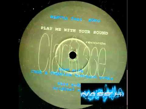 Mencha & Sumo - Play Me With Your Sound (Chus & Ceballos Iberican Mix)