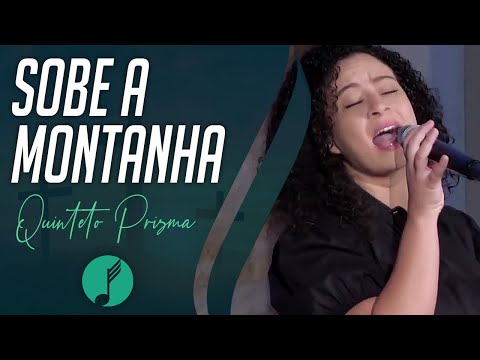 Sobe a Montanha - Quinteto Prisma - IASD Moema