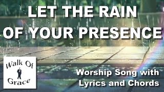 Let The Rain of Your Presence - Worship song with Lyrics and Chords