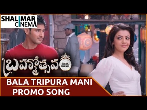 Brahmotsavam Songs || Bala Tripuramani Promo Song || Mahesh Babu || Samantha || Kajal Aggarwal