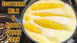 Honey Milk Butter SWEET CORN on the Cob Recipe | THE SWEETEST CORN ON THE COB