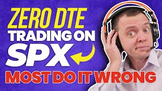 Zero DTE Trading on the SPX: Most Do It Wrong thumbnail