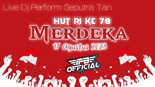 Download lagu LIVE DJ PERFORM SEPUTRA TAN ' HUT RI KE 78 ' MERDEKA 17 AGUSTUS 2023 @ifbofficial mp3 Download lagu LIVE DJ PERFORM SEPUTRA TAN ' HUT RI KE 78 ' MERDEKA 17 AGUSTUS 2023 @ifbofficial mp3