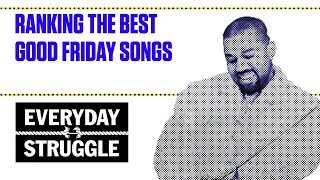 Ranking the Best GOOD Friday Songs | Everyday Struggle