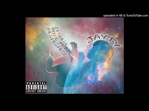 Jayty - Soul Purpose Prod. By Gherah