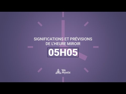Significations et prévisions de l’heure miroir 05h05