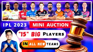 TOP "15" Big Released Players For IPL 2023 MINI Auction|KKR, SRH, PBKS, MI, RR, DC, CSK, RCB, LSG,GT