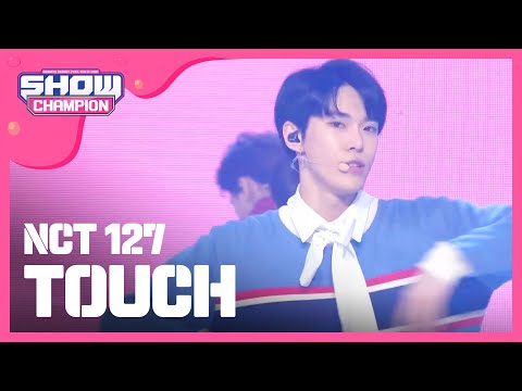 [Show Champion] 엔시티 127 - 터치 (NCT 127 - TOUCH) l EP.262